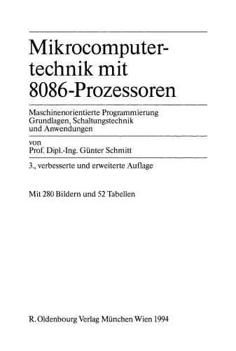 Mikrocomputertechnik mit 8086-Prozessoren: Maschinenorientierte Programmierung. Grundlagen, Schaltungstechnik und Anwendungen