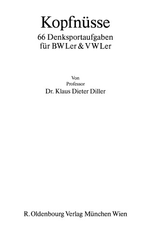 Kopfnüsse: 66 Denksportaufgaben für BWLer & VWLer