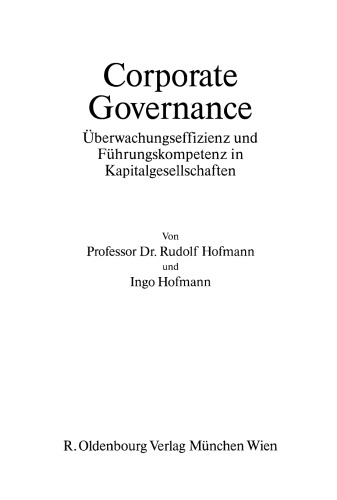 Corporate Governance: Überwachungseffizienz und Führungskompetenz in Kapitalgesellschaften