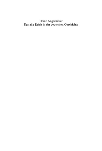 Das alte Reich in der deutschen Geschichte: Studien über Kontinuitäten und Zäsuren