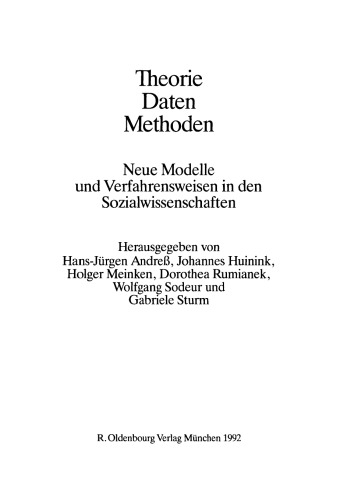 Theorie, Daten, Methoden: Neuere Modelle und Verfahren in den Sozialwissenschaften. Theodor Harder zum sechzigsten Geburtstag