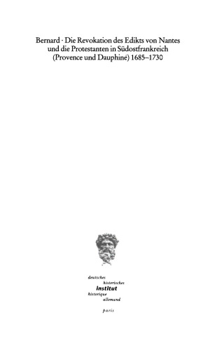 Die Revokation des Edikts von Nantes und die Protestanten in Südostfrankreich (Provence und Dauphiné) 1685-1730