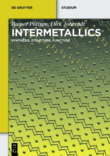 Intermetallics: Synthesis, Structure, Function