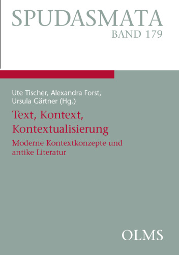 Text, Kontext, Kontextualisierung: Moderne Kontextkonzepte und antike Literatur