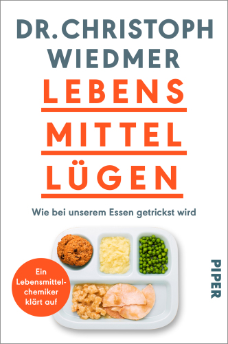 Lebensmittellügen: Wie bei unserem Essen getrickst wird - ein Lebensmittelchemiker klärt auf