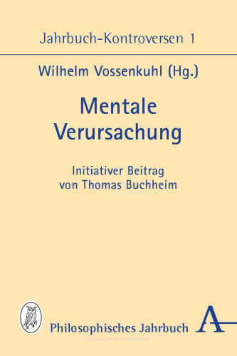 Mentale Verursachung: Initiativer Beitrag von Thomas Buchheim. Jahrbuch-Konferenz 2012-2014