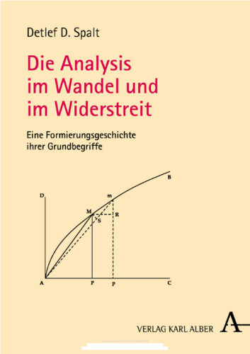 Die Analysis im Wandel und im Widerstreit: Eine Formierungsgeschichte ihrer Grundbegriffe