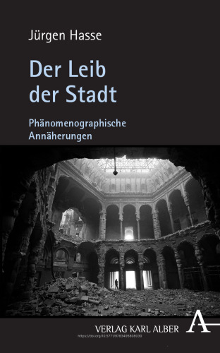 Der Leib der Stadt: Phänomenographische Annäherungen