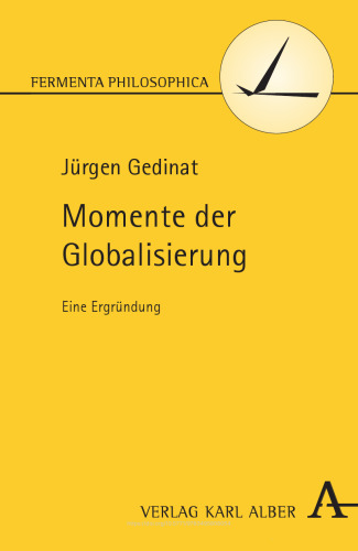 Momente der Globalisierung: Eine Ergründung