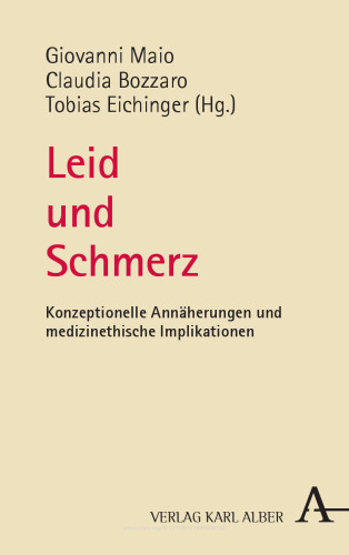 Leid und Schmerz: Konzeptionelle Annäherungen und medizinethische Implikationen