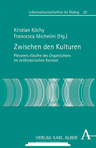 Zwischen den Kulturen: Plessners "Stufen des Organischen" im zeithistorischen Kontext