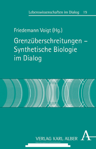 Grenzüberschreitungen - Synthetische Biologie im Dialog