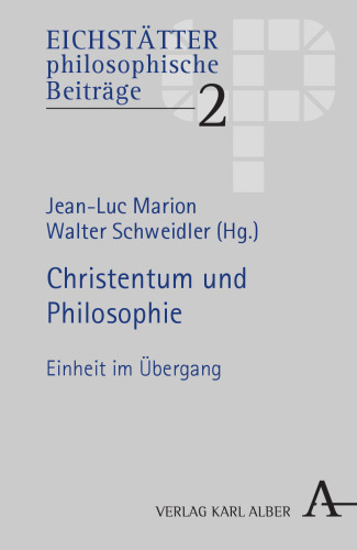 Christentum und Philosophie: Einheit im Übergang