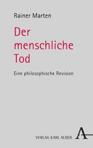 Der menschliche Tod: Eine philosophische Revision