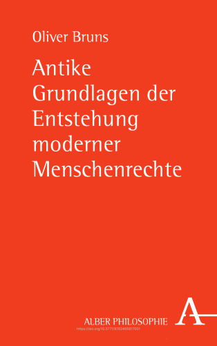 Antike Grundlagen der Entstehung moderner Menschenrechte