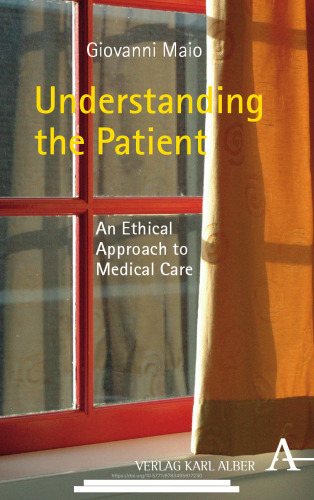 Understanding the Patient: An Ethical Approach to Medical Care
