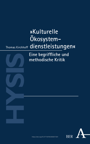 „Kulturelle Ökosystemdienstleistungen“: Eine begriffliche und methodische Kritik