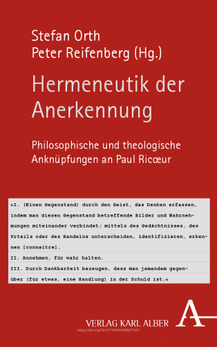 Hermeneutik der Anerkennung: Philosophische und theologische Anknüpfungen an Paul Ricoeur