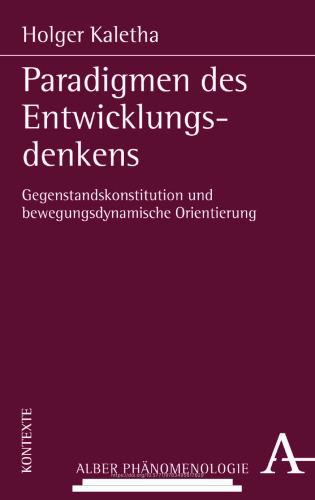 Paradigmen des Entwicklungsdenkens: Gegenstandskonstitution und bewegungsdynamische Orientierung