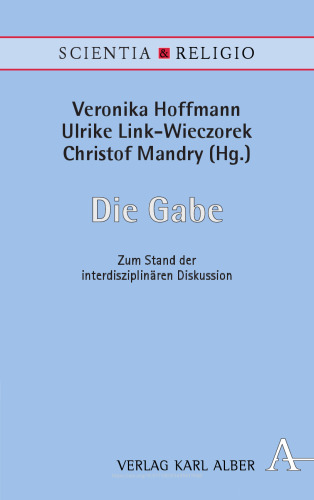 Die Gabe: Zum Stand der interdisziplinären Diskussion