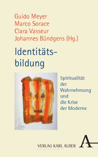 Identitätsbildung: Spiritualität der Wahrnehmung und die Krise der Moderne
