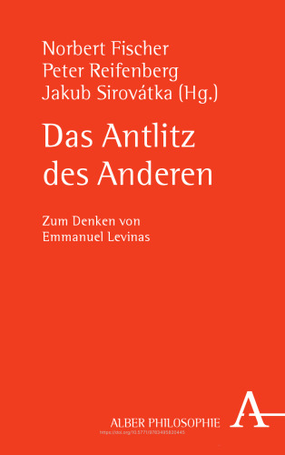 Das Antlitz des Anderen: Zum Denken von Emmanuel Levinas