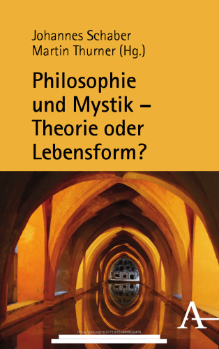 Philosophie und Mystik – Theorie oder Lebensform?