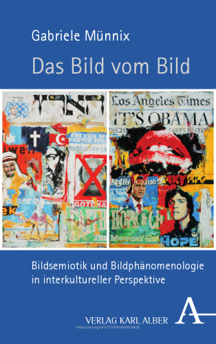 Das Bild vom Bild: Bildsemiotik und Bildphänomenologie in interkultureller Perspektive