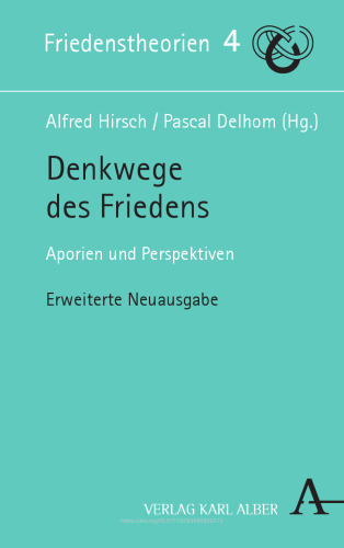 Denkwege des Friedens: Aporien und Perspektiven