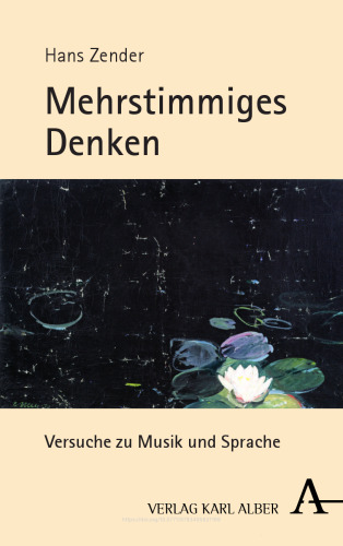 Mehrstimmiges Denken: Versuche zu Musik und Sprache