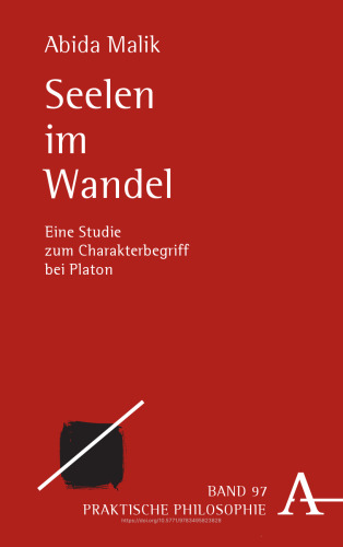 Seelen im Wandel: Eine Studie zum Charakterbegriff bei Platon