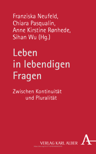 Leben in lebendigen Fragen: Zwischen Kontinuität und Pluralität