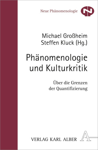 Phänomenologie und Kulturkritik: Über die Grenzen der Quantifizierung