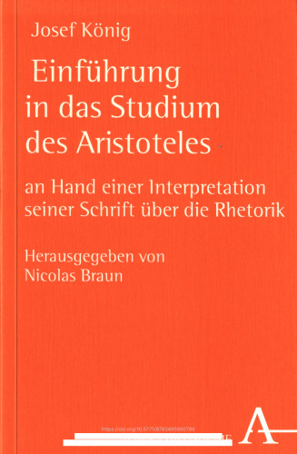 Einführung in das Studium des Aristoteles: Anhand einer Interpretation seiner Schrift über die Rhetorik