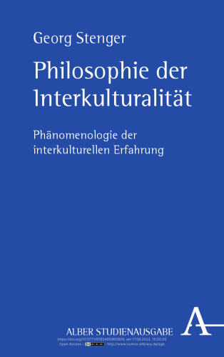 Philosophie der Interkulturalität: Phänomenologie der interkulturellen Erfahrung