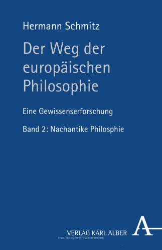 Der Weg der europäischen Philosophie: Eine Gewissenserforschung. Bd. 2: Nachantike Philosophie