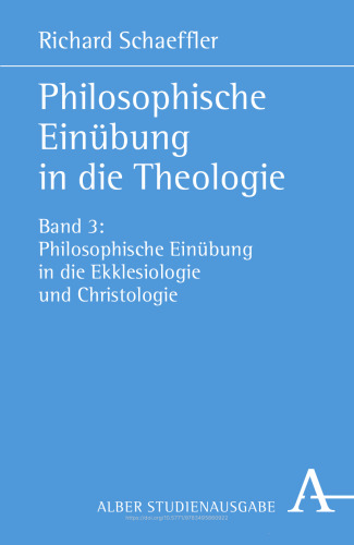 Philosophische Einübung in die Theologie: Band 3