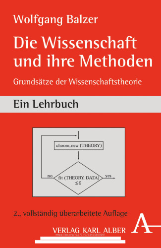 Die Wissenschaft und ihre Methoden: Grundsätze der Wissenschaftstheorie - Ein Lehrbuch