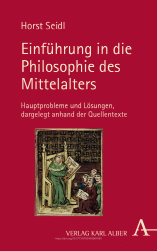 Einführung in die Philosophie des Mittelalters: Hauptprobleme und Lösungen dargelegt anhand der Quellentexte