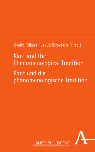 Kant and the Phenomenological Tradition | Kant und die phänomenologische Tradition