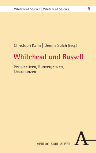 Whitehead und Russell: Perspektiven, Konvergenzen, Dissonanzen
