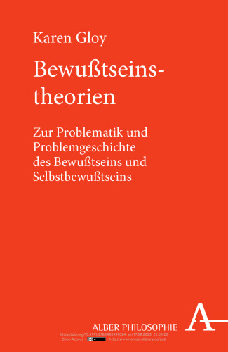 Bewußtseinstheorien: Zur Problematik und Problemgeschichte des Bewußtseins und Selbstbewußtseins