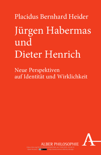 Jürgen Habermas und Dieter Henrich: Neue Perspektiven auf Identität und Wirklichkeit