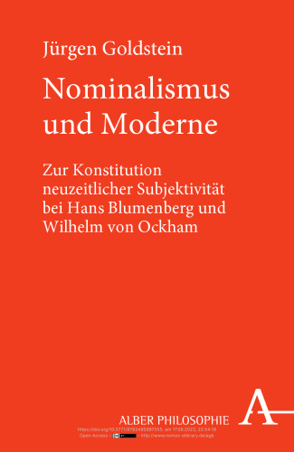 Nominalismus und Moderne: Zur Konstitution neuzeitlicher Subjektivität bei Hans Blumenberg und Wilhelm von Ockham