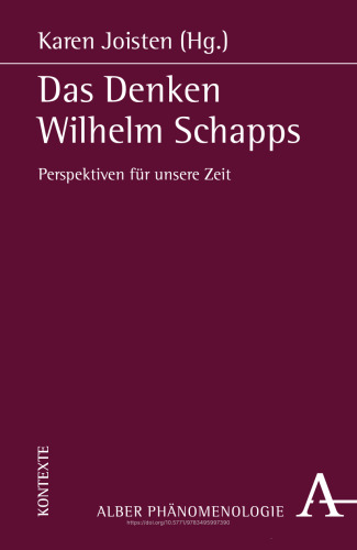 Das Denken Wilhelm Schapps: Perspektiven für unsere Zeit