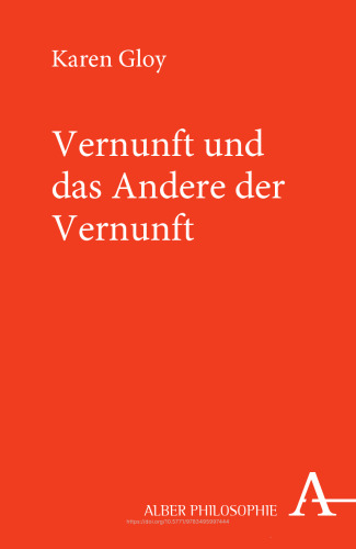 Vernunft und das Andere der Vernunft