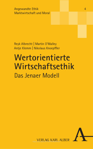 Wertorientierte Wirtschaftsethik: Das Jenaer Modell