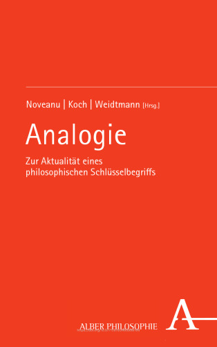 Analogie: Zur Aktualität eines philosophischen Schlüsselbegriffs