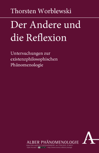 Der Andere und die Reflexion: Untersuchungen zur existenzphilosophischen Phänomenologie