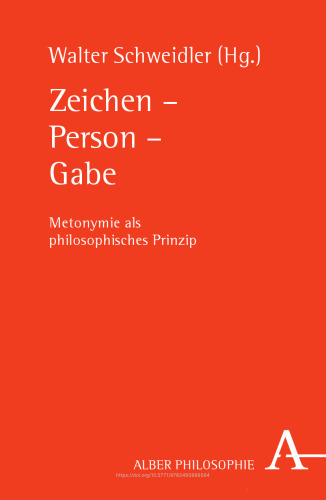 Zeichen – Person – Gabe: Metonymie als philosophisches Prinzip